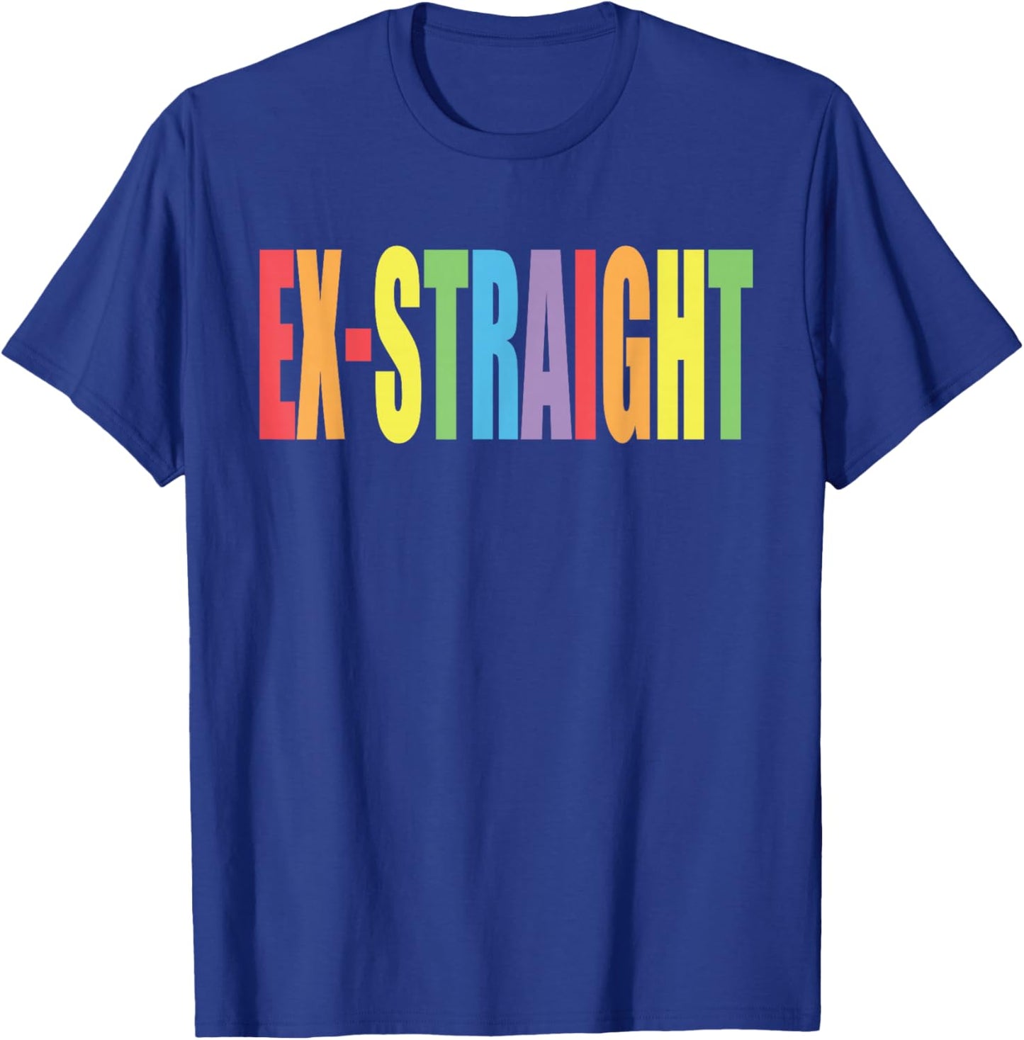 Ex-Straight Funny Design T-Shirt - T-Shirt | Royal