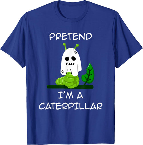 Pretend I'm A CATERPILLAR Halloween Shirt Costume