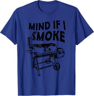 Mind If I Smoke Funny BBQ Smoking Barbecue Grilling Gifts T-Shirt - T-Shirt | Royal