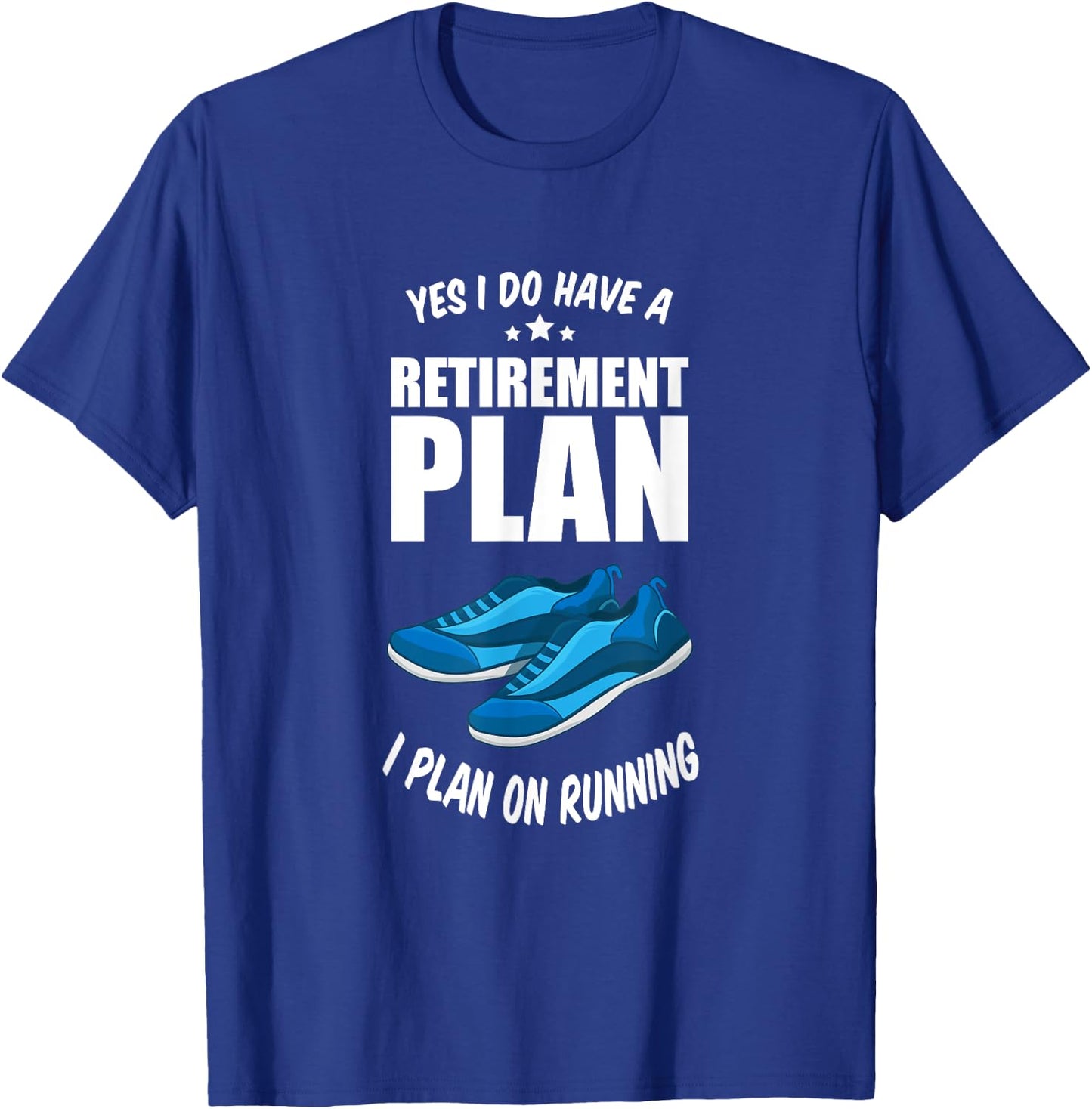 Running Marathon Jogging Retirement Plan I Plan On Running T-Shirt - T-Shirt | Royal