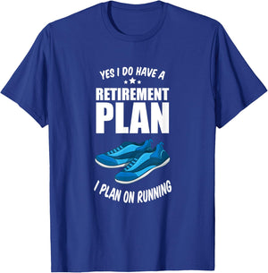 Running Marathon Jogging Retirement Plan I Plan On Running T-Shirt - T-Shirt | Royal
