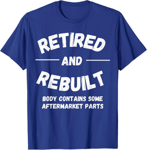 Retired and Rebuilt Body Contains Some Aftermarket Parts T-Shirt - T-Shirt | Royal