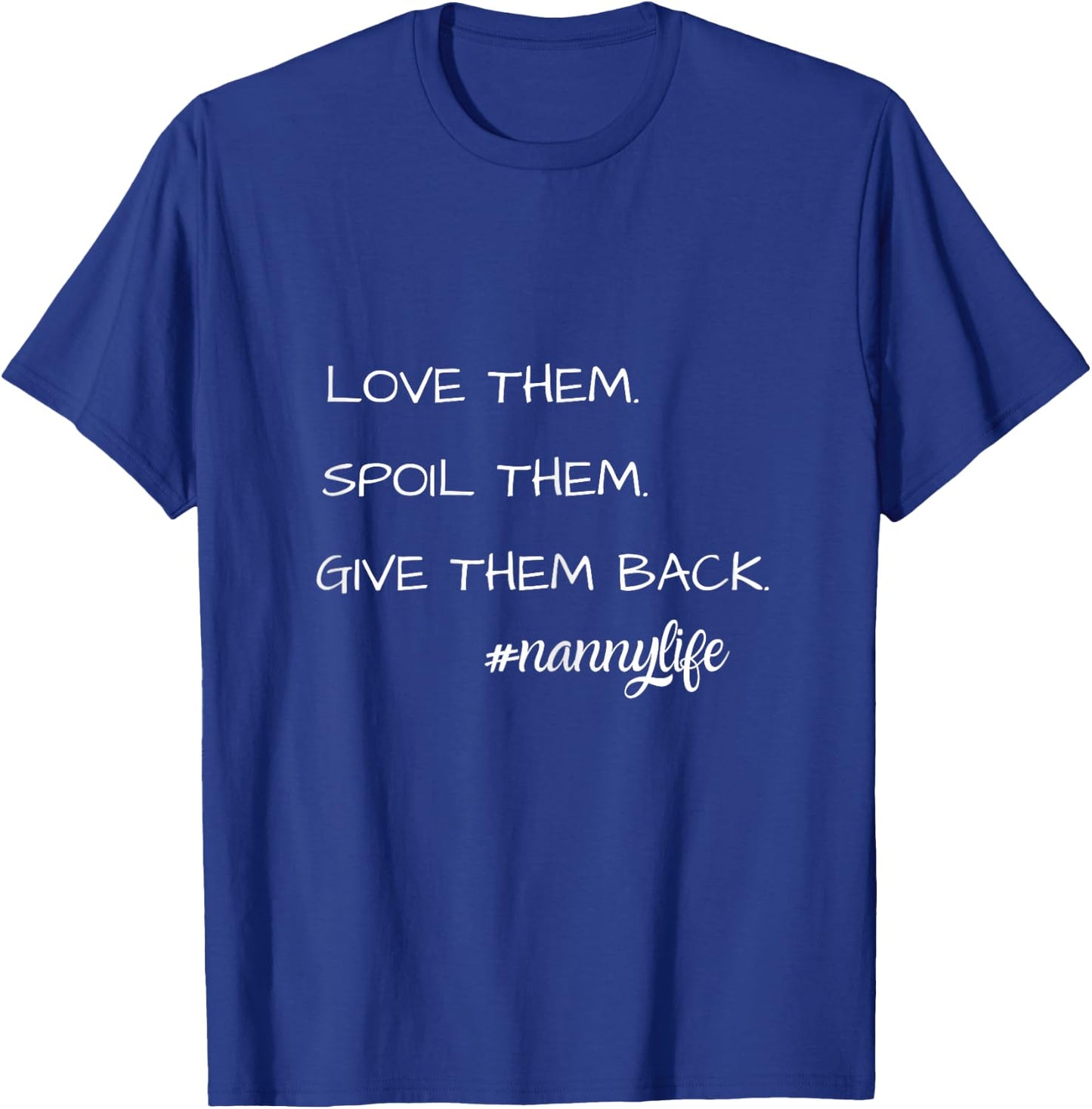Nanny Life T-Shirt - T-Shirt | Royal
