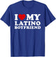 I Love My Latino Boyfriend I Heart My Latino BF T-Shirt - T-Shirt | Royal