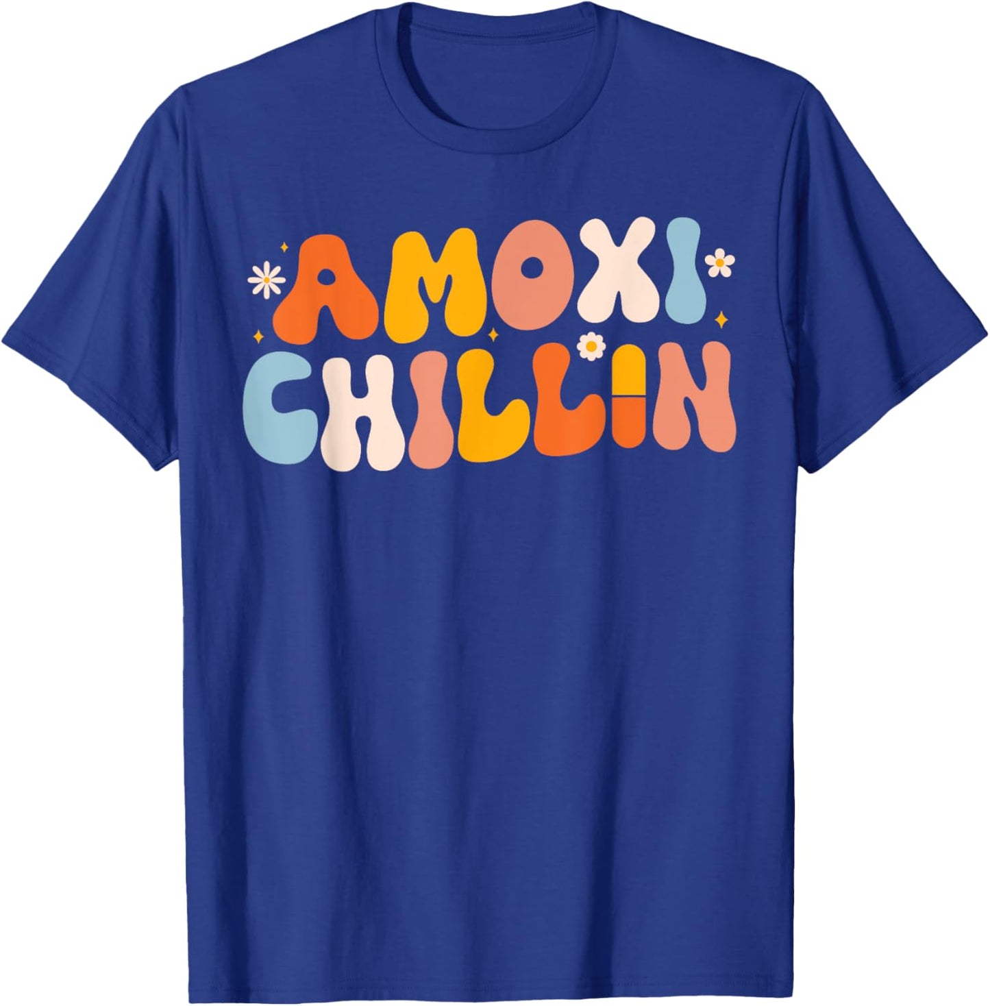 Amoxi-Chillin Funny Pharmacy Technician & Pharmacy Student T-Shirt - T-Shirt | Royal