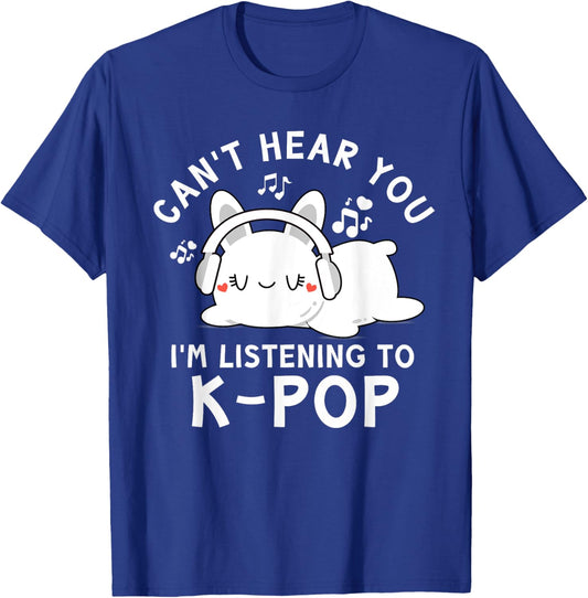Can't Hear You I'm Listening To K-pop - Kawaii Rabbit Kpop T-Shirt - T-Shirt | Royal