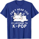 Can't Hear You I'm Listening To K-pop - Kawaii Rabbit Kpop T-Shirt - T-Shirt | Royal