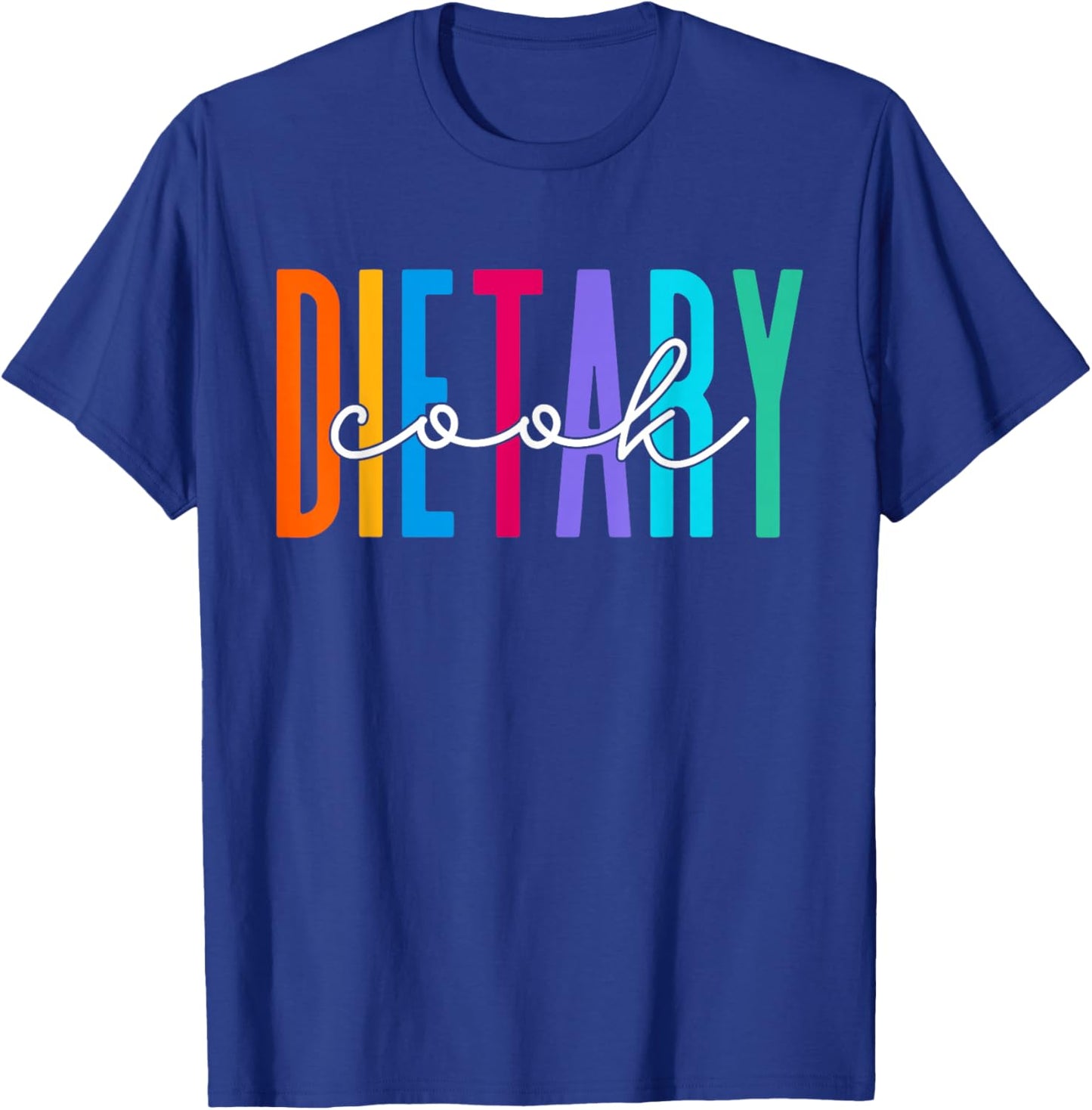 Funny Dietary Cook Cool Design Appreciation Week Healthcare T-Shirt - T-Shirt | Royal