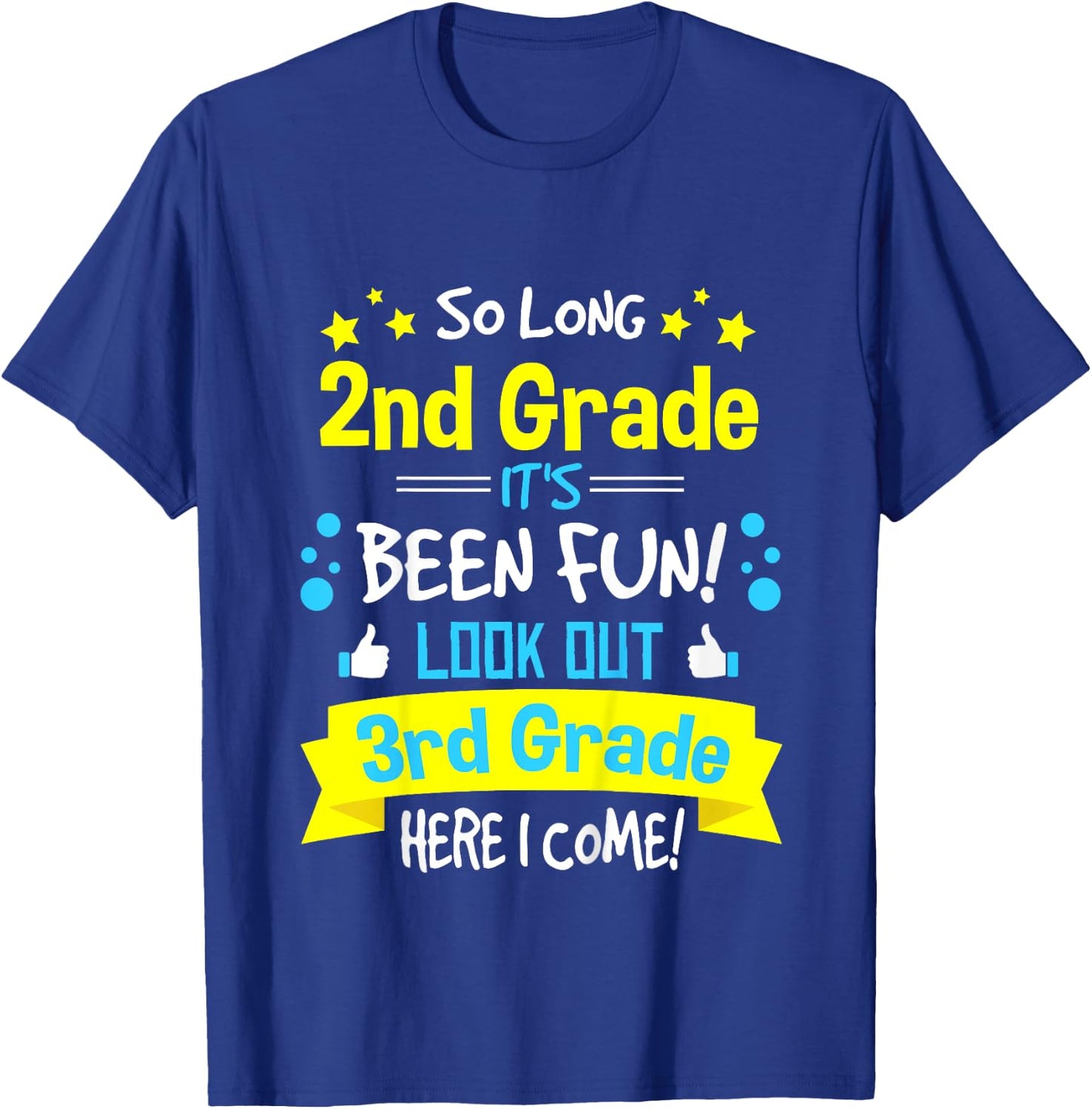 So Long 2nd Grade Here I Come 3rd Grader Graduation Gifts T-Shirt - T-Shirt | Royal