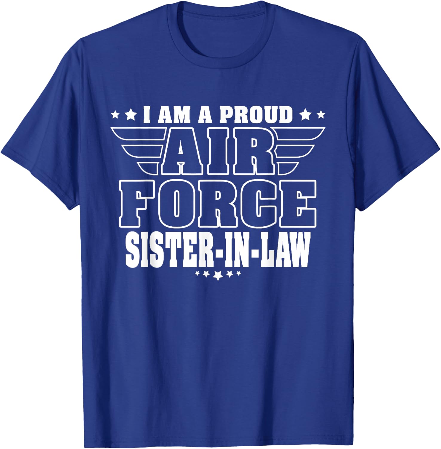 I'm A Proud Air Force Sister-In-Law - Pride Military Family T-Shirt - T-Shirt | Royal