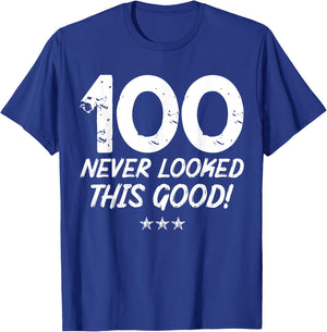 100 Year Old Never Looked So Good Birthday 100th Birthday T-Shirt - T-Shirt | Royal
