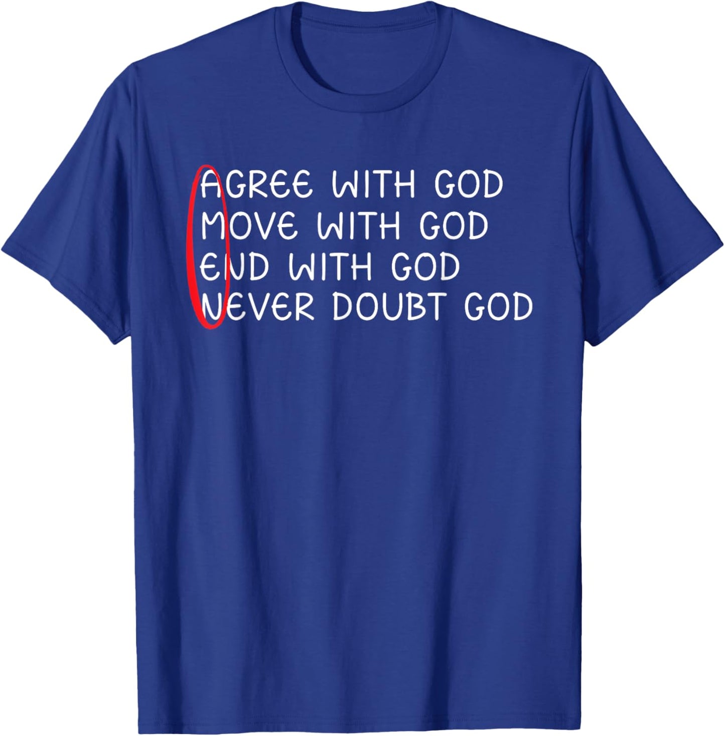 Agree With God Move With God End With God Jesus Christian T-Shirt - T-Shirt | Royal