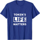Tokens Black Lives Matters Protest Police Force - Black T-Shirt - T-Shirt | Royal