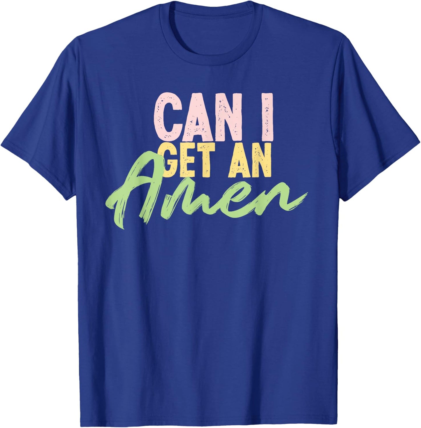 can I get an amen cool inspirational religious Gift T-Shirt - T-Shirt | Royal