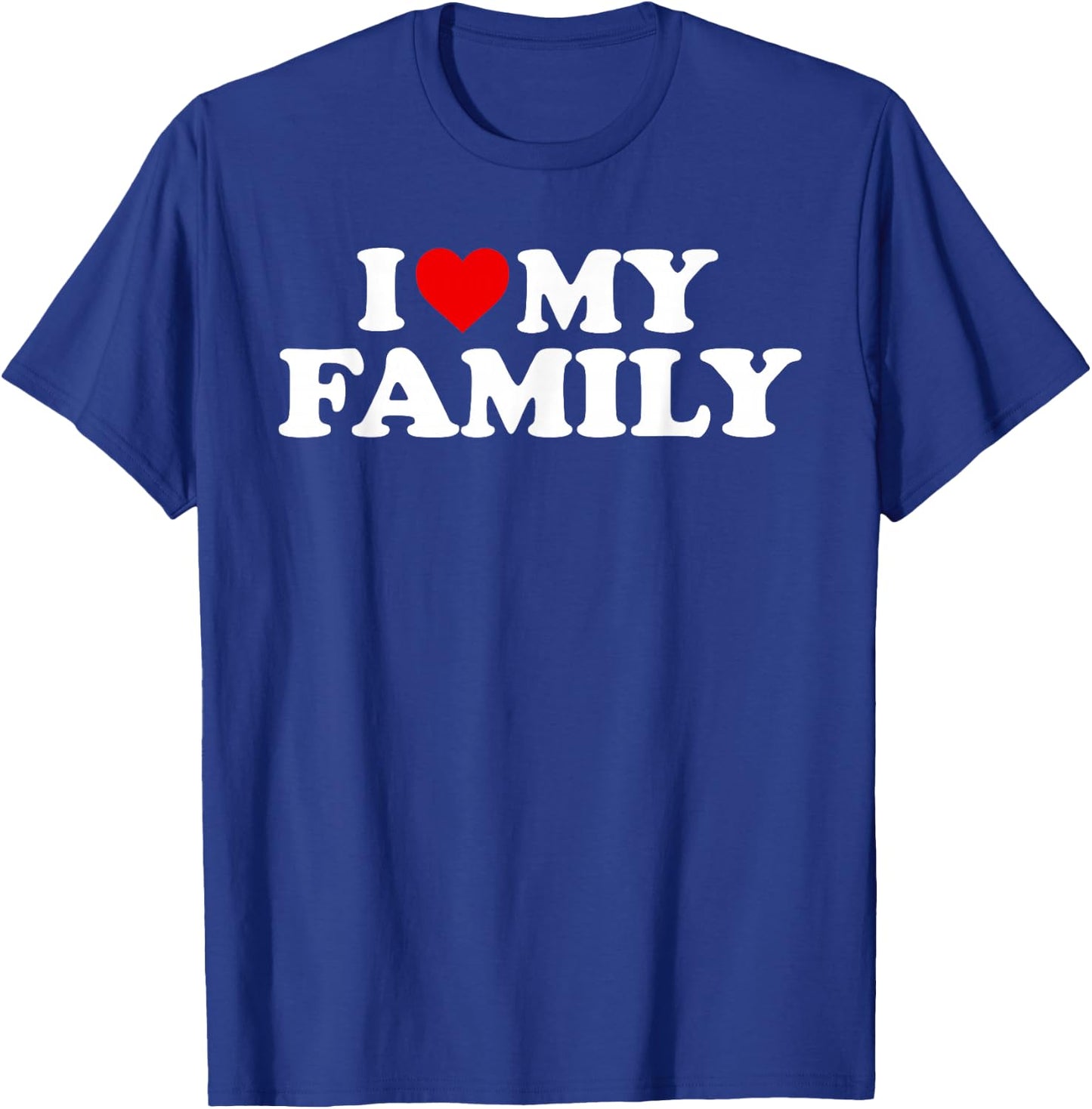 I Love My Family Design T-Shirt - T-Shirt | Royal