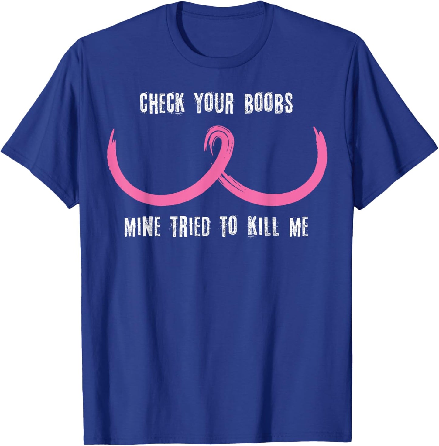 Breast Cancer Awareness Shirt Check Your Boobs Survivor Gift T-Shirt - T-Shirt | Royal
