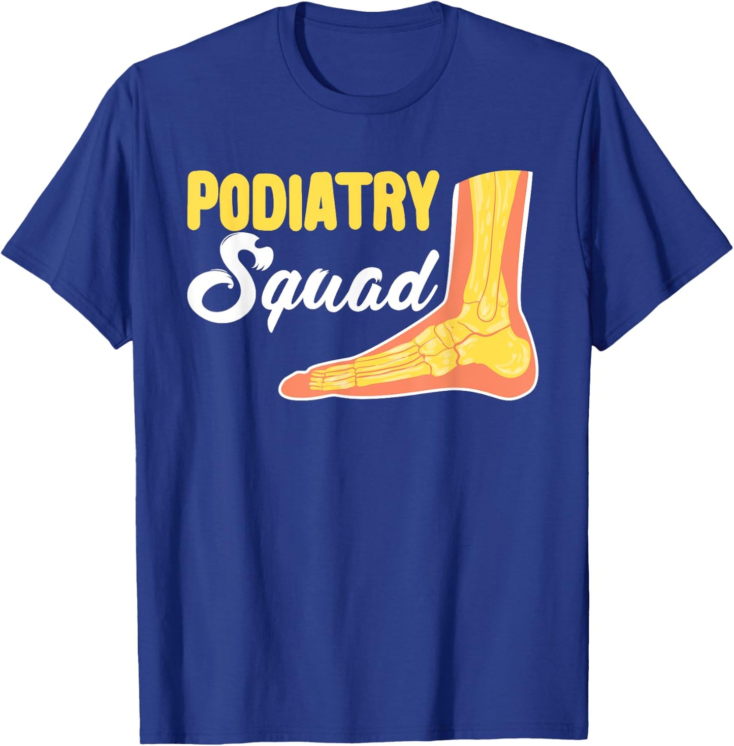 Podiatry Squad | Foot Doctor | Podiatrist T-Shirt - T-Shirt | Royal
