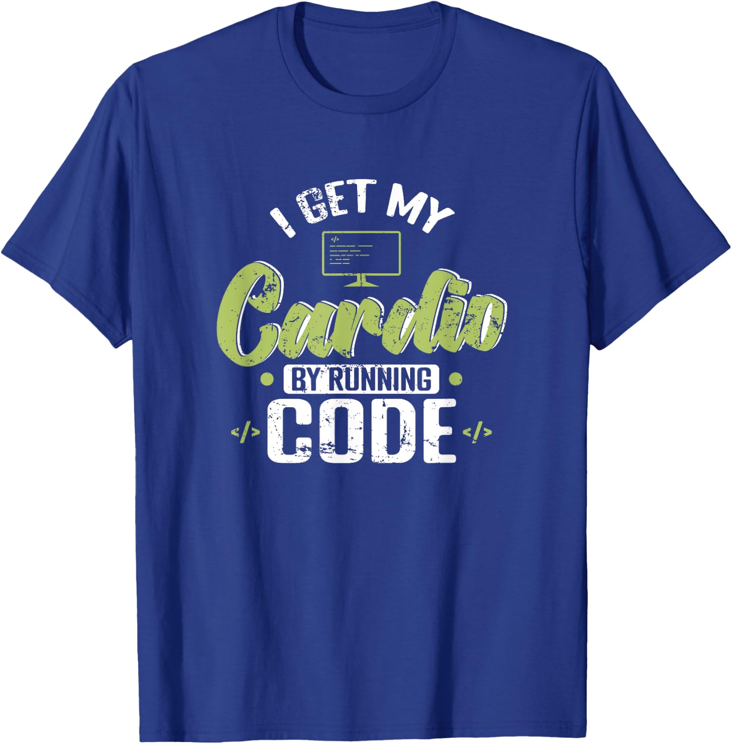 I Get My Cardio by Running Code T-Shirt - T-Shirt | Royal