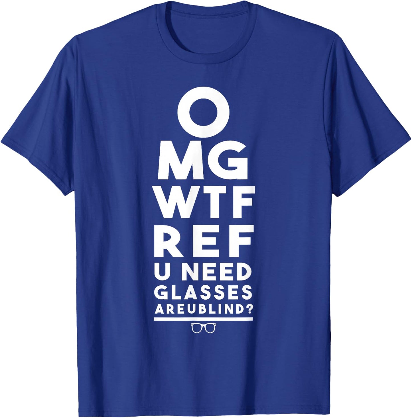 OMG WTF Ref U Need Glasses Are U Blind sports t shirt T-Shirt - T-Shirt | Royal