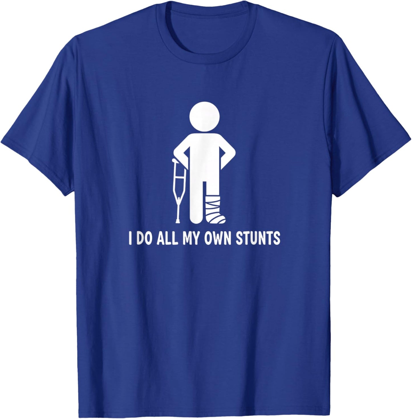 Daughter I Do All My Own Stunts, Funny Broken Bones Recover T-Shirt - T-Shirt | Royal