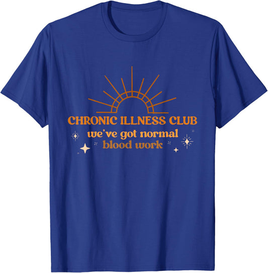Chronic Illness Club We've Got Normal Blood Work Quote T-Shirt - T-Shirt | Royal