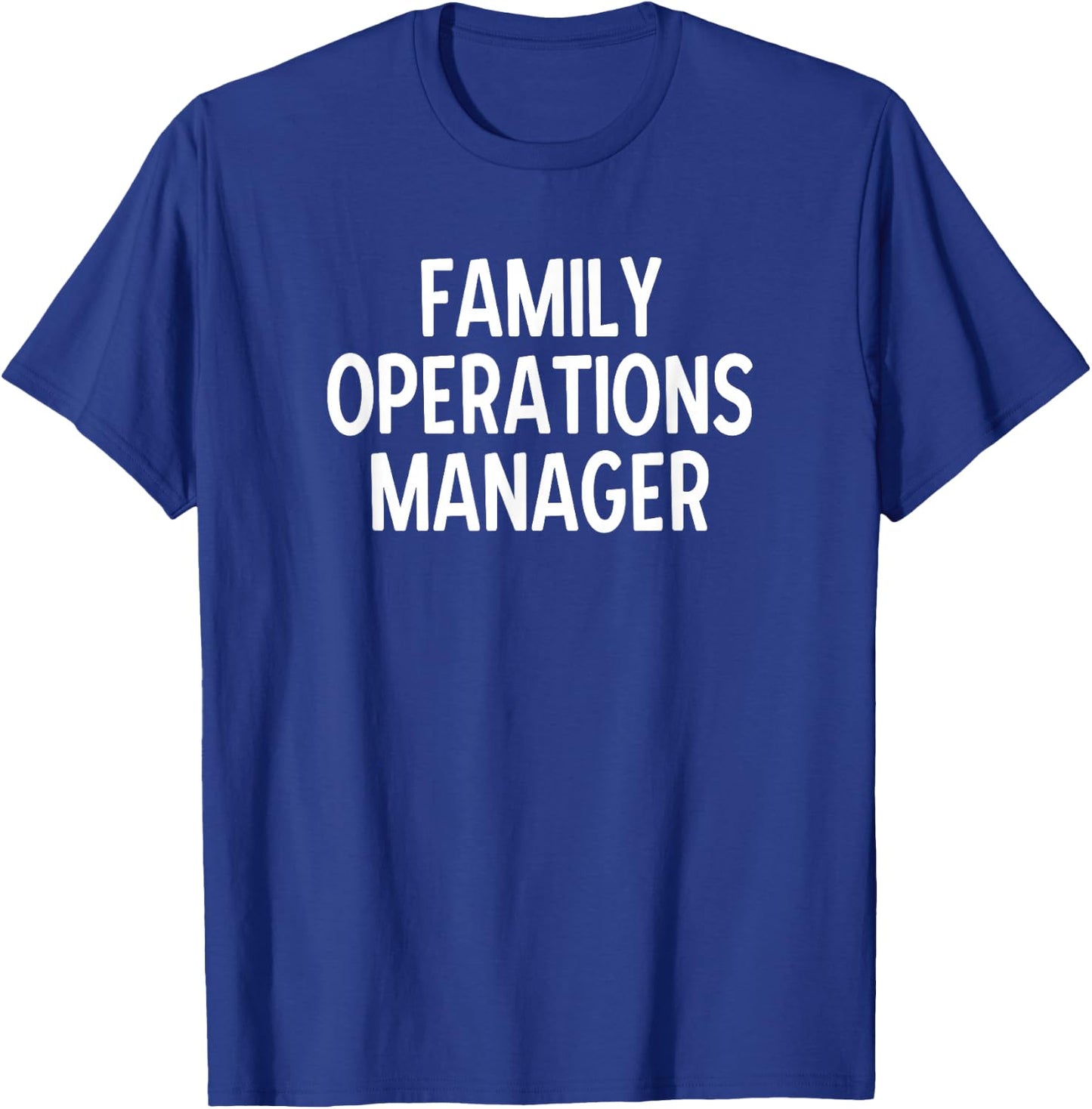 Delightfully Different World Funny Family Operations Manager T-Shirt - T-Shirt | Royal