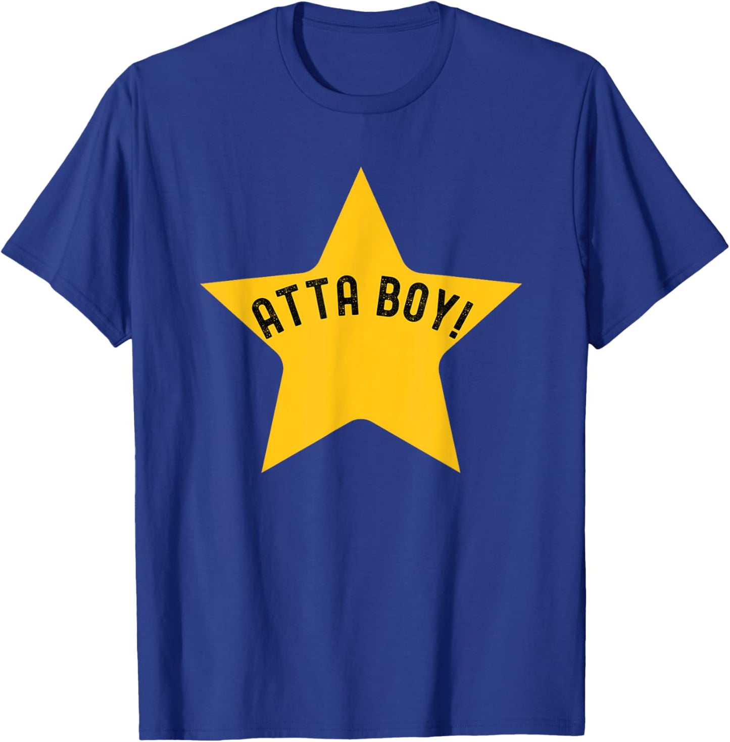 Atta Boy star funny award for coworkers office humor T-Shirt - T-Shirt | Royal