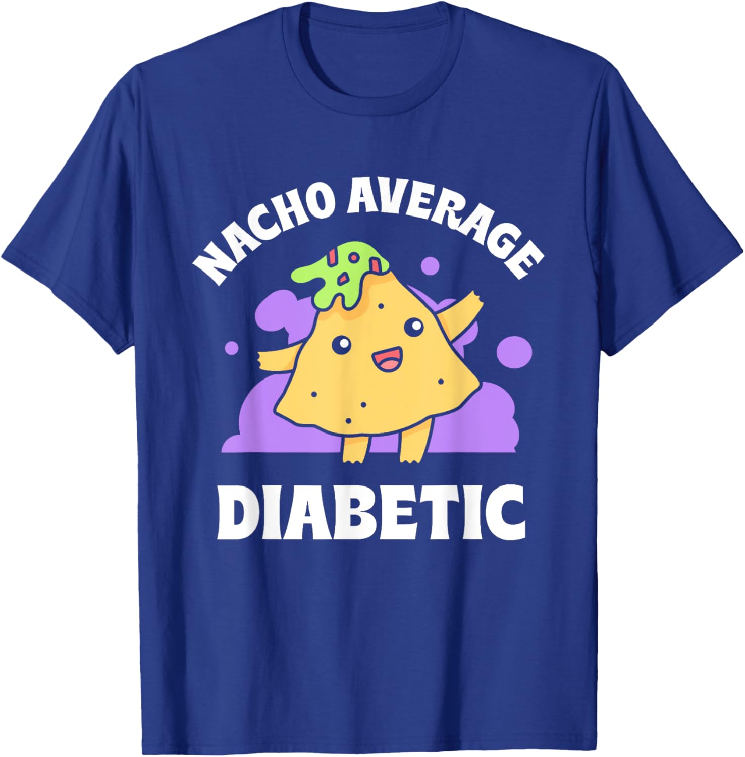 Nacho Average Diabetic Type Patient Insulin Diabetes T-Shirt - T-Shirt | Royal