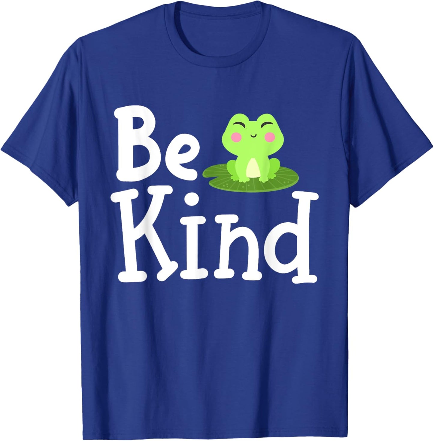 Frog Be Kind Inspirational Kindness Men Women Kids Family T-Shirt - T-Shirt | Royal
