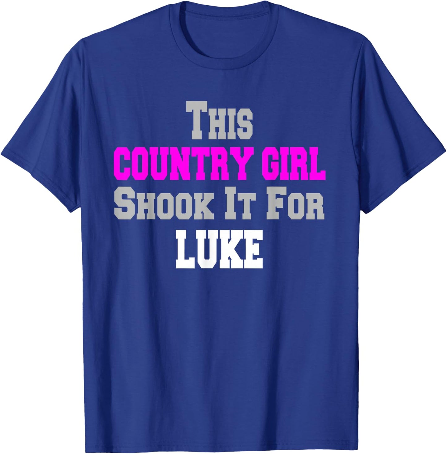 Country Girl Shook It For Luke Fun Music T-Shirt - T-Shirt | Royal