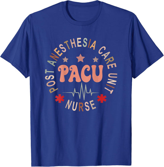 Funny PACU Nurse Post Anesthesia Care Unit Nurse Day Back Of T-Shirt - T-Shirt | Royal