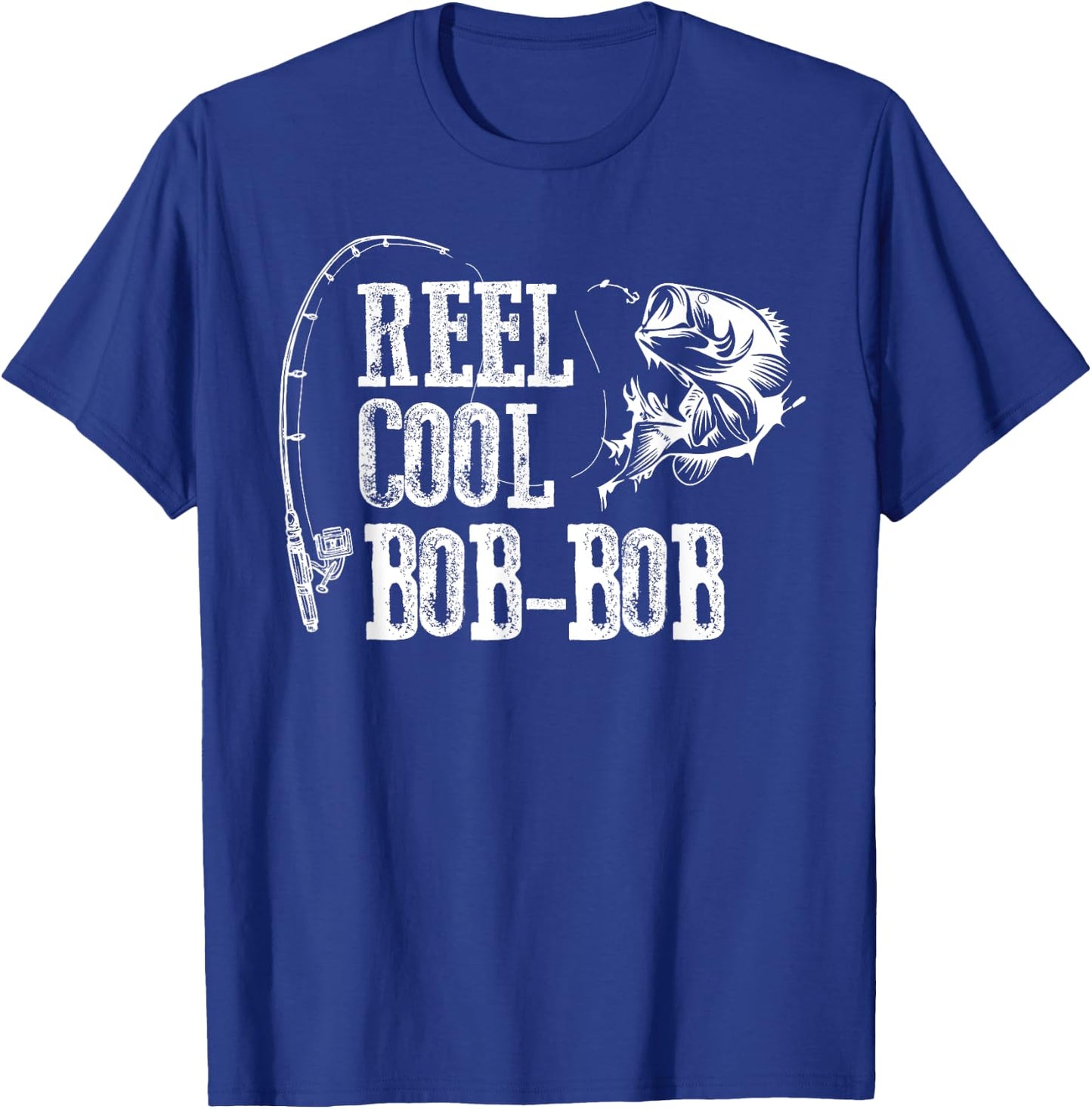 Bob-Bob Fishing: Reel Cool Bob-Bob T-Shirt - T-Shirt | Royal