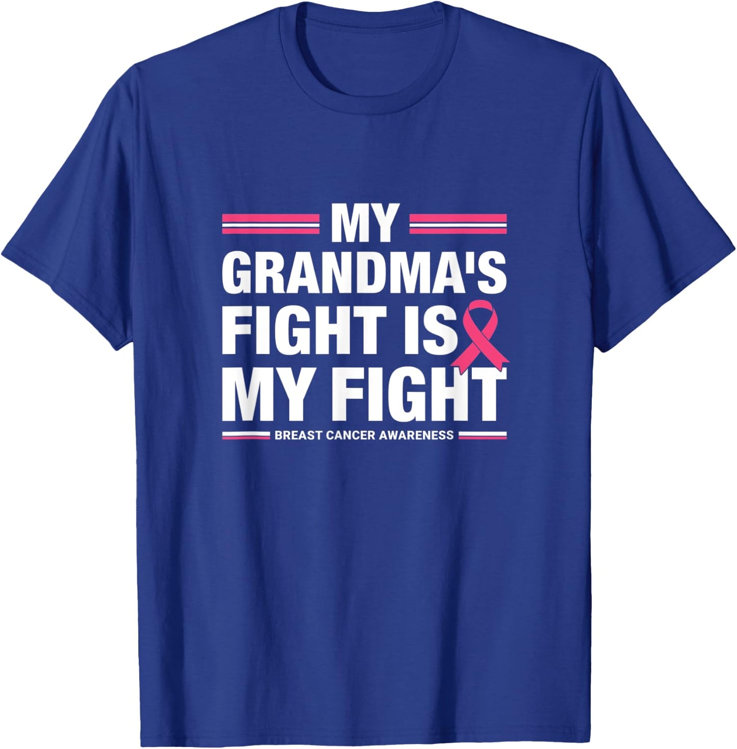 My Grandma's Fight is My Fight Breast Cancer Awareness T-Shirt - T-Shirt | Royal