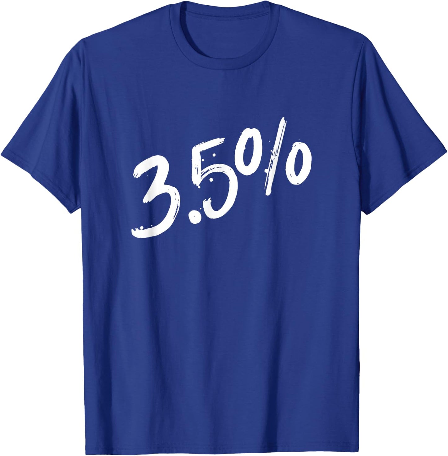 3.5% - Three Point Five Percent - Peaceful Protests T-Shirt - T-Shirt | Royal