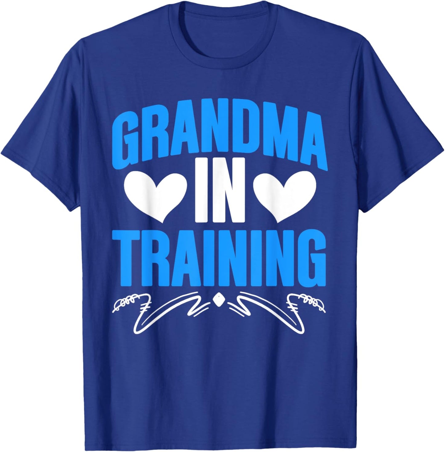 Grandma Is Training Mama Promoted Grandmother New Grandma T-Shirt - T-Shirt | Royal