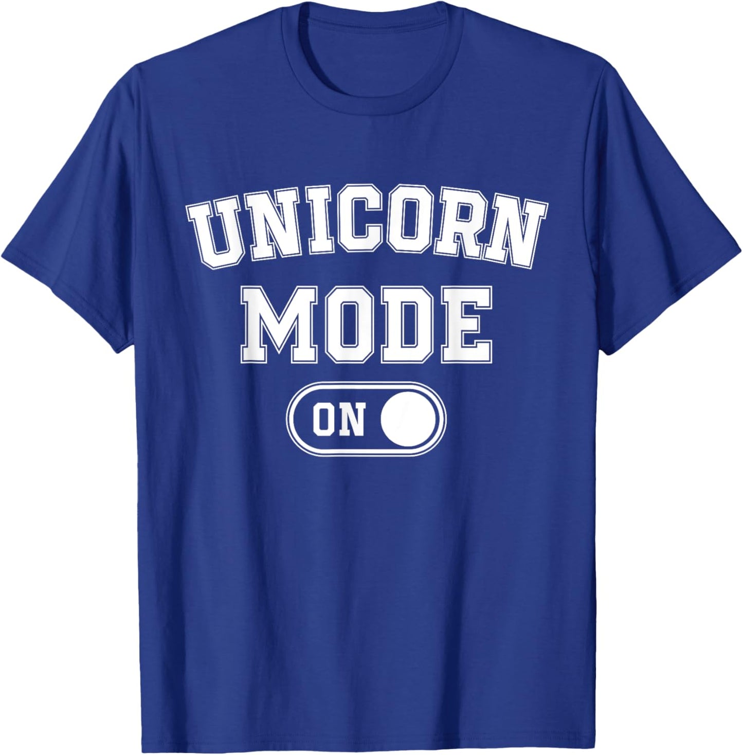 Unicorn Mode On Costume Funny Magical Equine Gift Cosplayer T-Shirt - T-Shirt | Royal