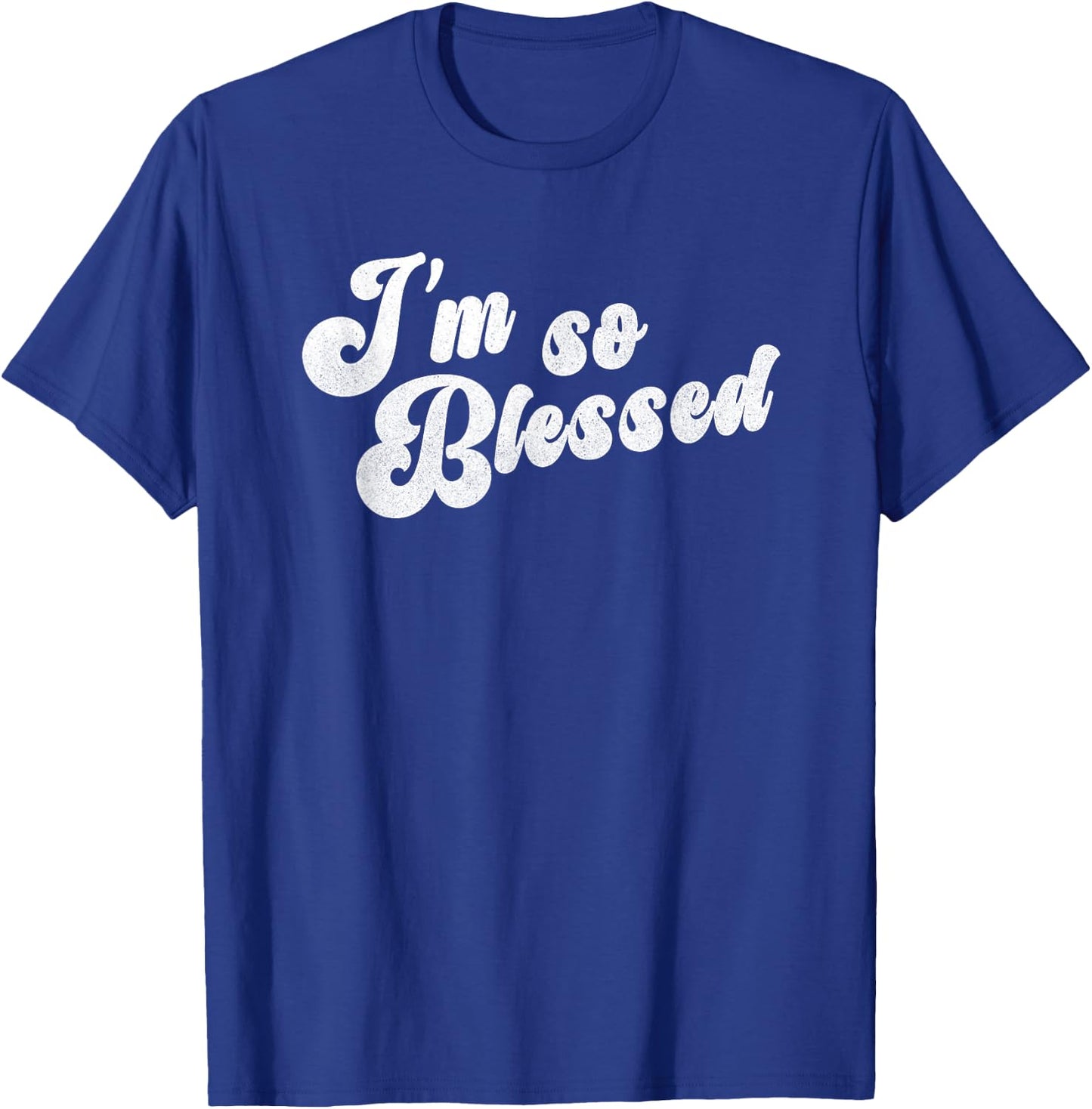 I'm So Blessed Thankful Church T-Shirt - T-Shirt | Royal