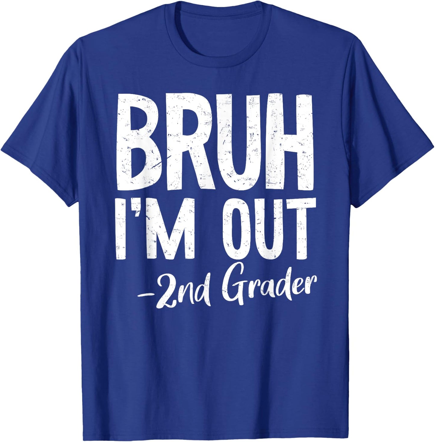 Bruh We Out 2nd Grade Last Day Of School 2025 Summer Break T-Shirt - T-Shirt | Royal