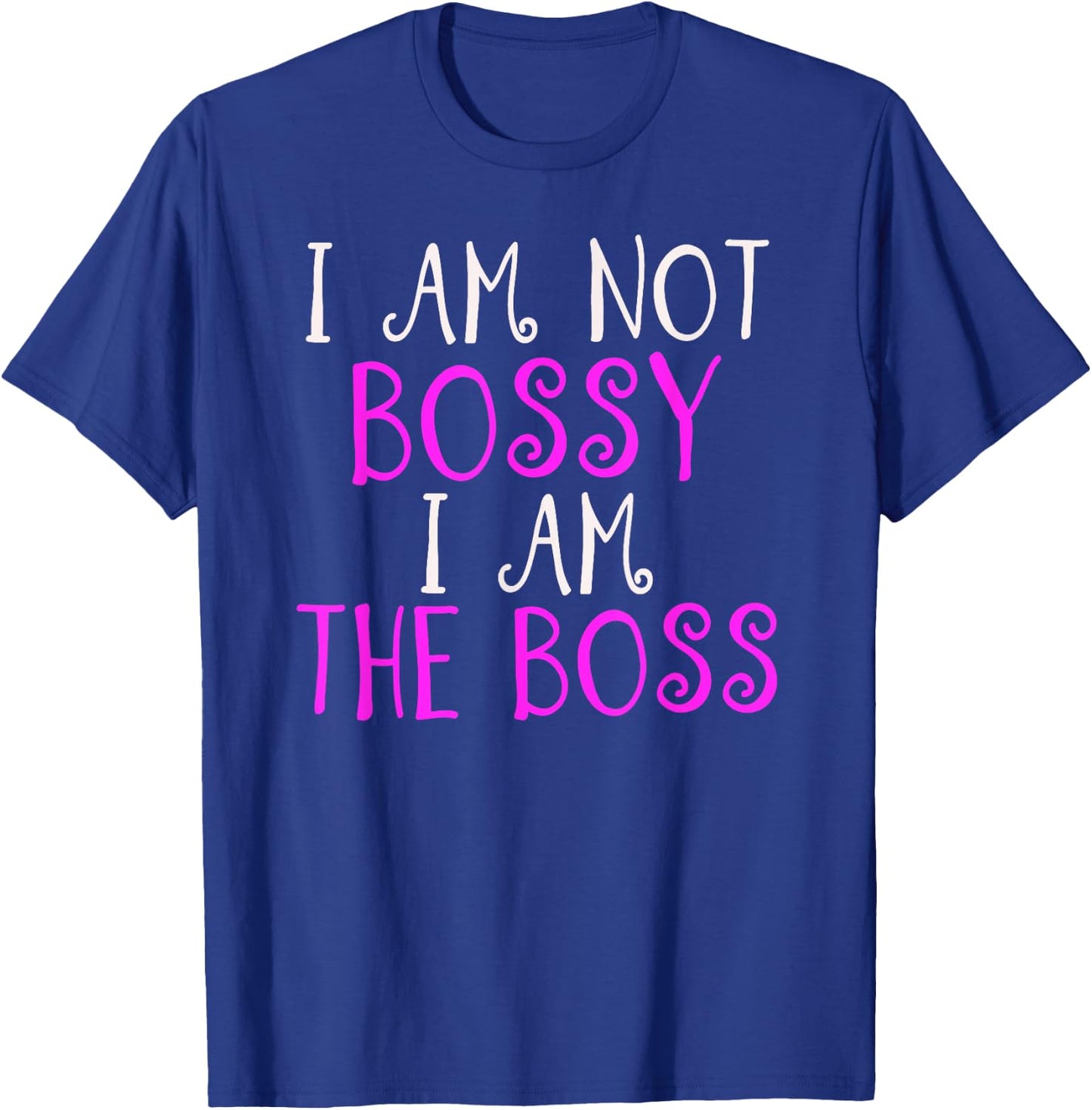 I'm Not Bossy I Am The Boss Women's Work Humour T-Shirt - T-Shirt | Royal