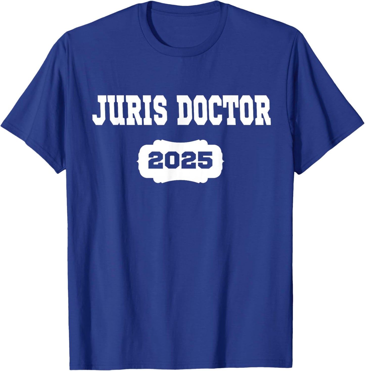 Juris Doctor Est 2025 Lawyer Law School Student Graduation T-Shirt - T-Shirt | Royal