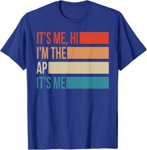 Assistant Principal Shirt It's Me Hi I'm The Ap It's Me T-Shirt - T-Shirt | Royal