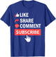 Like Share Subscribe Comment Video Livestream Blogging T-Shirt - T-Shirt | Royal