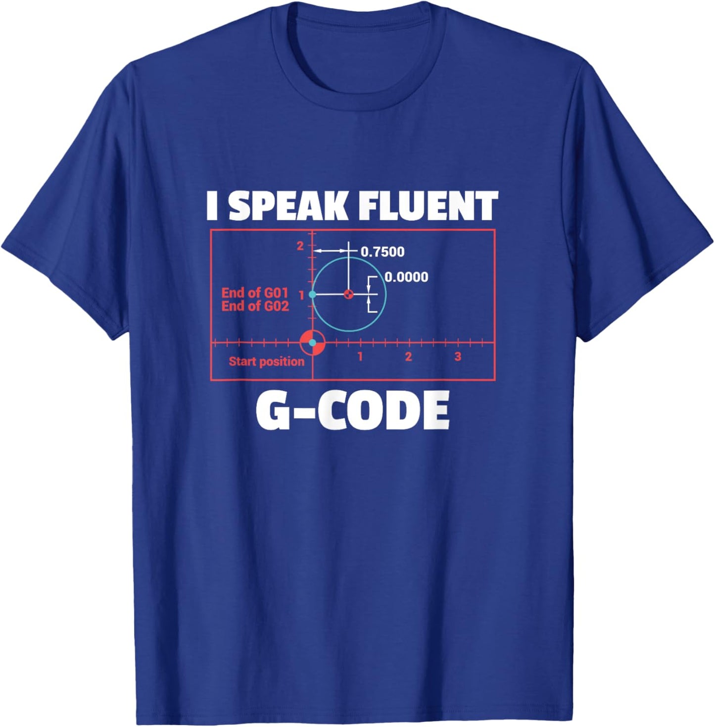 CNC Machinist Programmer 3 D Printing Gift T-Shirt - T-Shirt | Royal