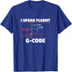 CNC Machinist Programmer 3 D Printing Gift T-Shirt - T-Shirt | Royal