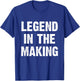 Legend In The Making T-Shirt - T-Shirt | Royal