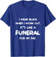 I Wear Black When I Workout Funny Fitness Joke Humor T-Shirt - T-Shirt | Royal