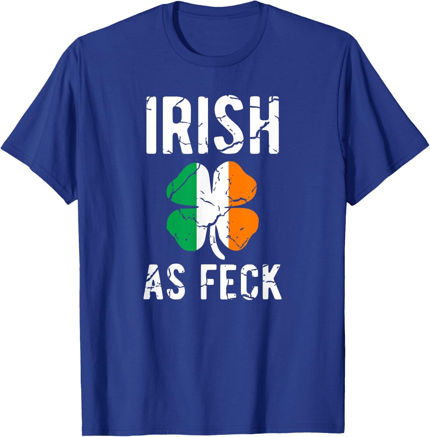 Funny St Patrick's Day Irish As Feck - Irish AF Drinking T-Shirt - T-Shirt | Royal