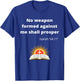 No weapon formed against me shall prosper T-Shirt - T-Shirt | Royal