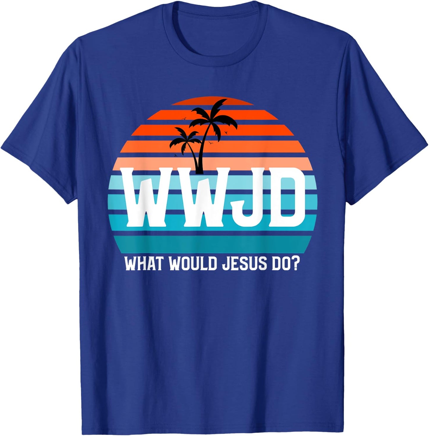 What Would Jesus Do? He Would Love First! - WWJD HWLF T-Shirt - T-Shirt | Royal