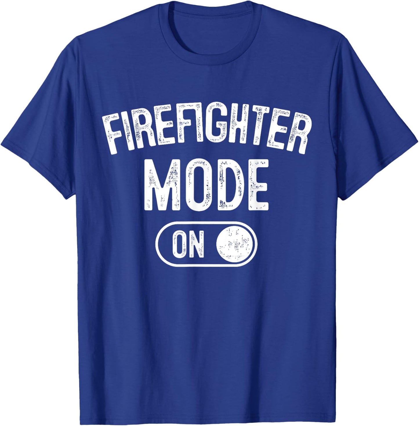 Firefighter Mode On Funny Rescue Gift Fire Inspector T-Shirt - T-Shirt | Royal